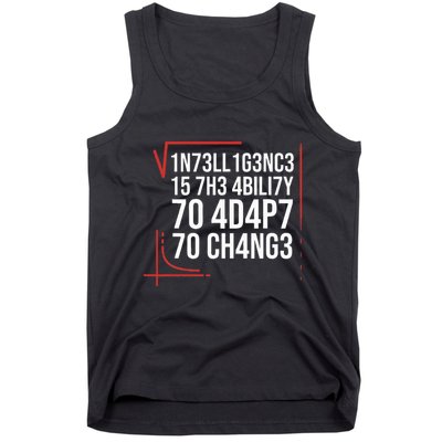 Intelligence Is The Ability To Adapt To Change Smart People Tank Top