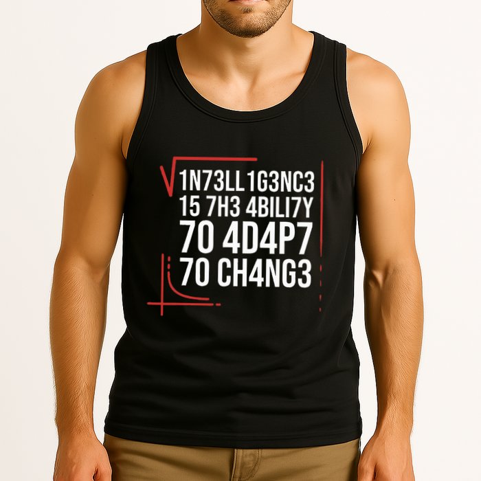 Intelligence Is The Ability To Adapt To Change Smart People Tank Top