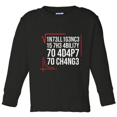 Intelligence Is The Ability To Adapt To Change Smart People Toddler Long Sleeve Shirt