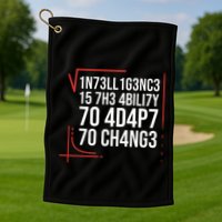 Intelligence Is The Ability To Adapt To Change Smart People Golf Towel