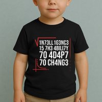Intelligence Is The Ability To Adapt To Change Smart People Toddler T-Shirt