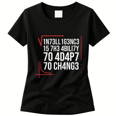 Intelligence Is The Ability To Adapt To Change Smart People Womens T-Shirt