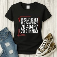 Intelligence Is The Ability To Adapt To Change Smart People Womens T-Shirt
