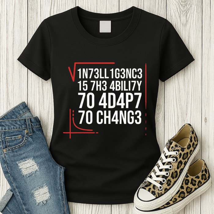 Intelligence Is The Ability To Adapt To Change Smart People Womens T-Shirt