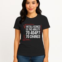 Intelligence Is The Ability To Adapt To Change Smart People Womens T-Shirt