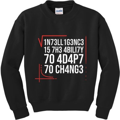 Intelligence Is The Ability To Adapt To Change Smart People Kids Sweatshirt