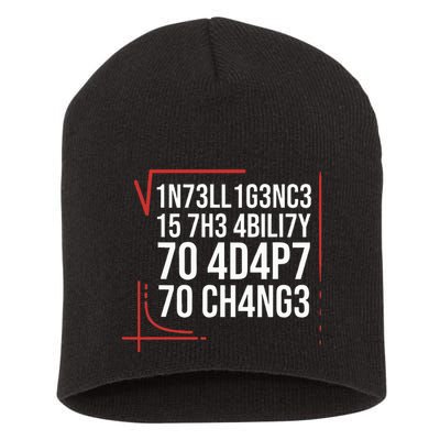 Intelligence Is The Ability To Adapt To Change Smart People Short Acrylic Beanie