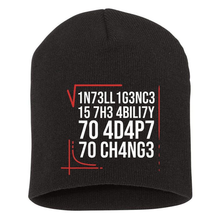 Intelligence Is The Ability To Adapt To Change Smart People Short Acrylic Beanie