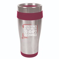 Intelligence Is The Ability To Adapt To Change Smart People 16oz Travel Tumbler