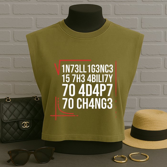 Intelligence Is The Ability To Adapt To Change Smart People Garment-Dyed Women's Muscle Tee