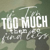 If I'm Too Much Then Go Find Less Legacy Tie Dye Trucker Hat