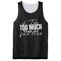 If I'm Too Much Then Go Find Less Mesh Reversible Basketball Jersey Tank