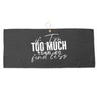 If I'm Too Much Then Go Find Less Large Microfiber Waffle Golf Towel
