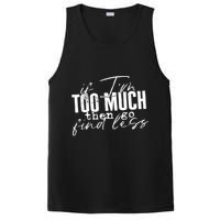 If I'm Too Much Then Go Find Less PosiCharge Competitor Tank