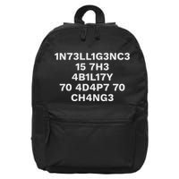 Intelligence Is The Ability To Adapt To Change 16 in Basic Backpack