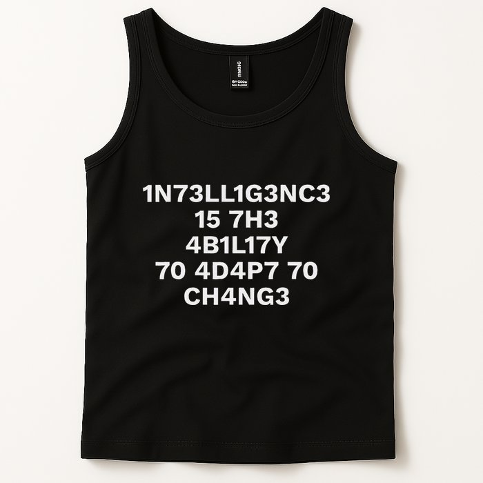 Intelligence Is The Ability To Adapt To Change Tank Top