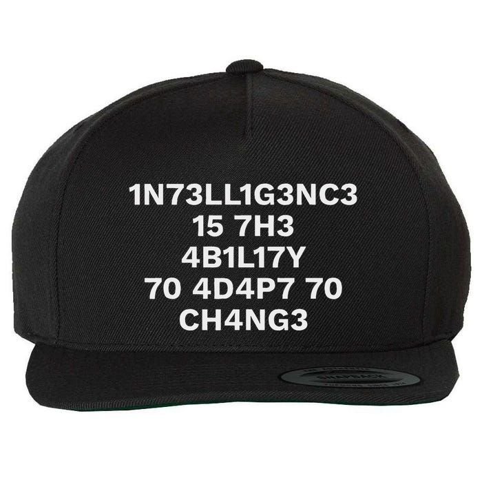 Intelligence Is The Ability To Adapt To Change Wool Snapback Cap