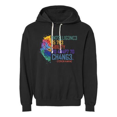 Intelligence Is The Ability To Adapt To Change Garment-Dyed Fleece Hoodie