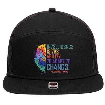Intelligence Is The Ability To Adapt To Change 7 Panel Mesh Trucker Snapback Hat