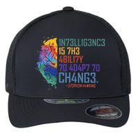 Intelligence Is The Ability To Adapt To Change Flexfit Unipanel Trucker Cap