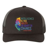 Intelligence Is The Ability To Adapt To Change Yupoong Adult 5-Panel Trucker Hat