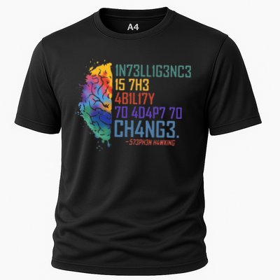 Intelligence Is The Ability To Adapt To Change Cooling Performance Crew T-Shirt