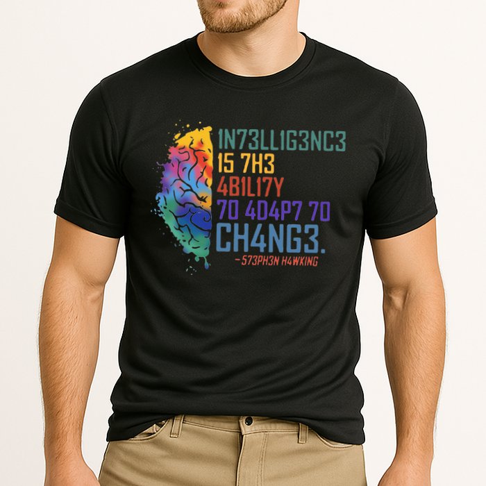 Intelligence Is The Ability To Adapt To Change Performance Shirt