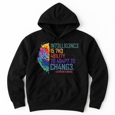 Intelligence Is The Ability To Adapt To Change Hoodie