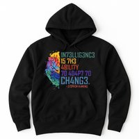 Intelligence Is The Ability To Adapt To Change Hoodie