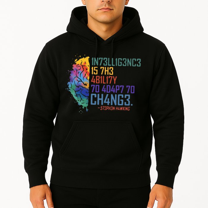Intelligence Is The Ability To Adapt To Change Hoodie