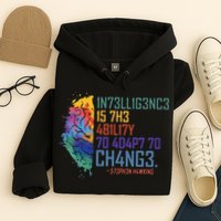 Intelligence Is The Ability To Adapt To Change Hoodie