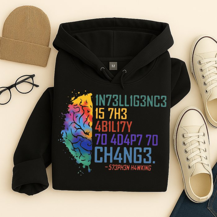 Intelligence Is The Ability To Adapt To Change Hoodie