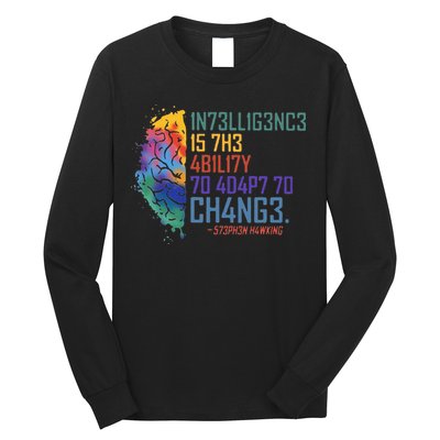 Intelligence Is The Ability To Adapt To Change Long Sleeve Shirt