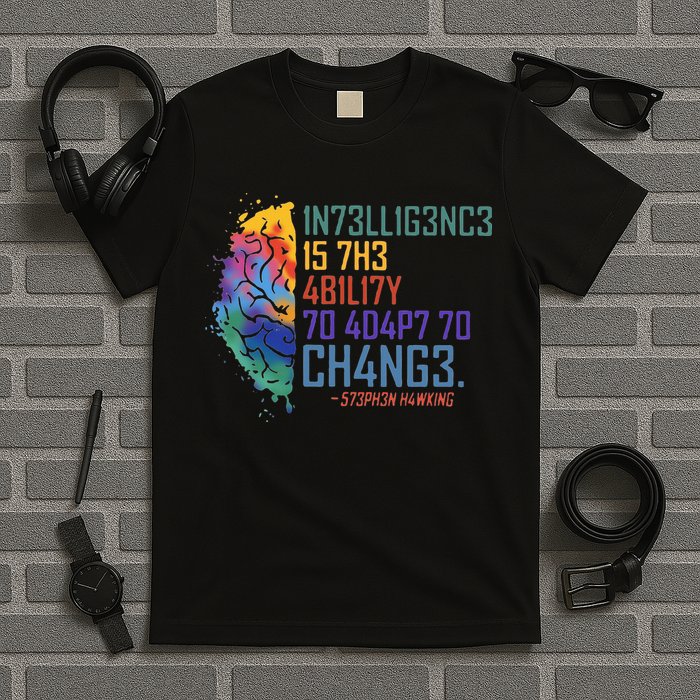 Intelligence Is The Ability To Adapt To Change T-Shirt