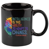Intelligence Is The Ability To Adapt To Change 11oz C Handle Ceramic Mug