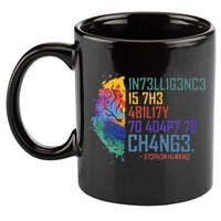 Intelligence Is The Ability To Adapt To Change 11oz C Handle Ceramic Mug