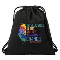Intelligence Is The Ability To Adapt To Change Drawstring Bag