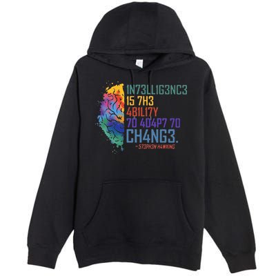 Intelligence Is The Ability To Adapt To Change Premium Pullover Hoodie