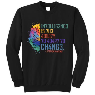 Intelligence Is The Ability To Adapt To Change Tall Sweatshirt