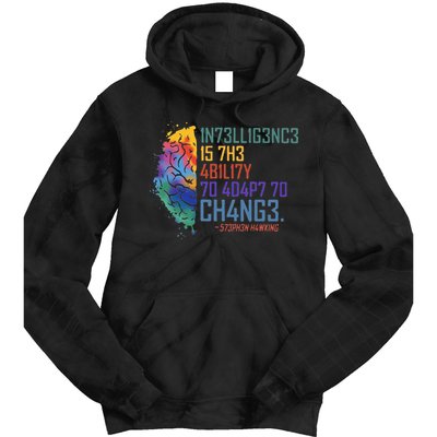 Intelligence Is The Ability To Adapt To Change Tie Dye Hoodie
