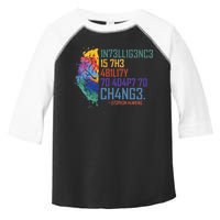 Intelligence Is The Ability To Adapt To Change Toddler Fine Jersey T-Shirt