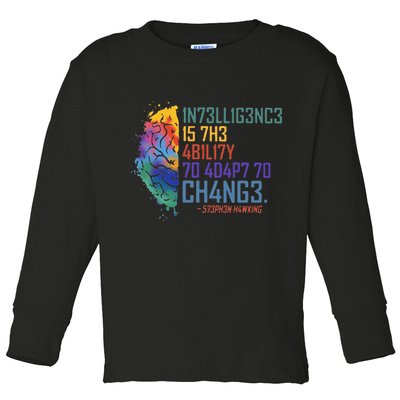 Intelligence Is The Ability To Adapt To Change Toddler Long Sleeve Shirt