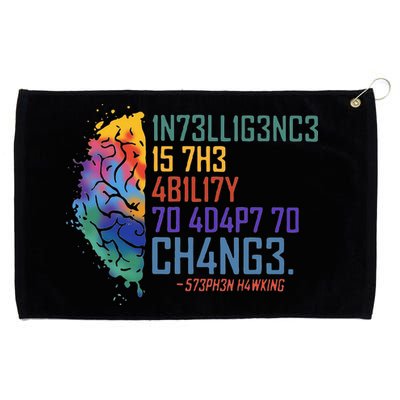 Intelligence Is The Ability To Adapt To Change Grommeted Golf Towel