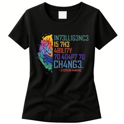 Intelligence Is The Ability To Adapt To Change Womens T-Shirt