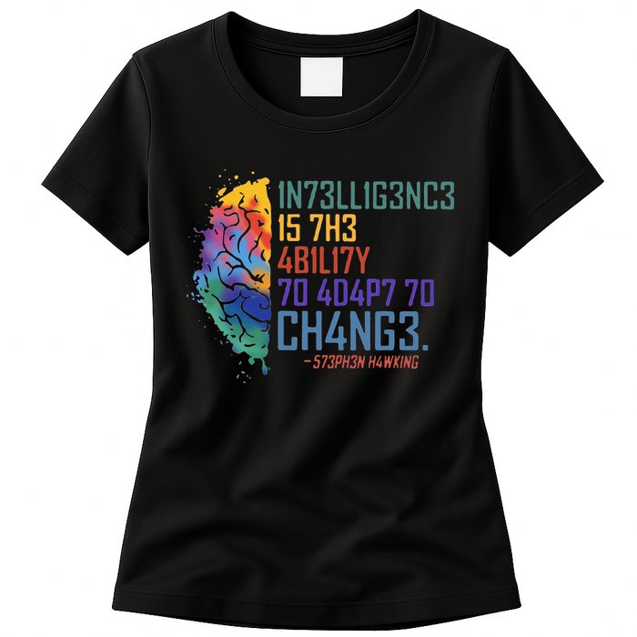 Intelligence Is The Ability To Adapt To Change Womens T-Shirt