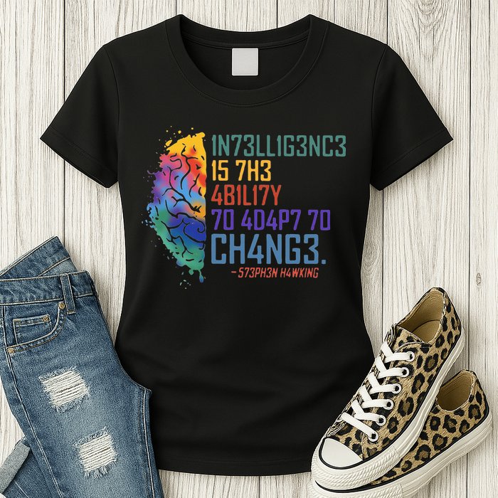 Intelligence Is The Ability To Adapt To Change Womens T-Shirt