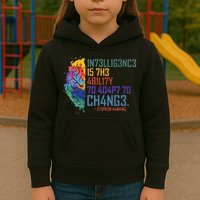 Intelligence Is The Ability To Adapt To Change Kids Hoodie