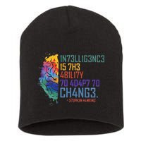 Intelligence Is The Ability To Adapt To Change Short Acrylic Beanie