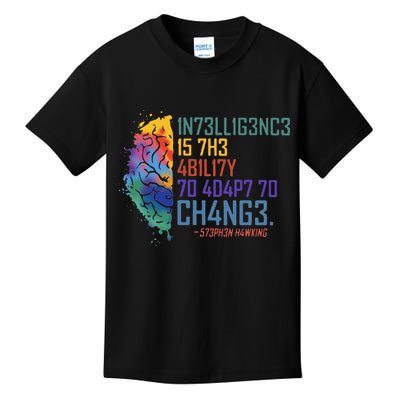 Intelligence Is The Ability To Adapt To Change Kids T-Shirt