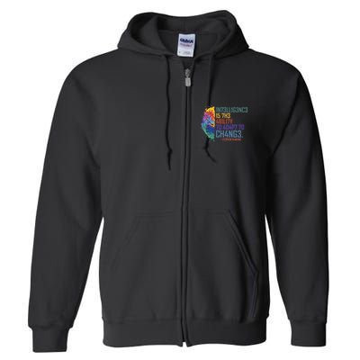 Intelligence Is The Ability To Adapt To Change Full Zip Hoodie